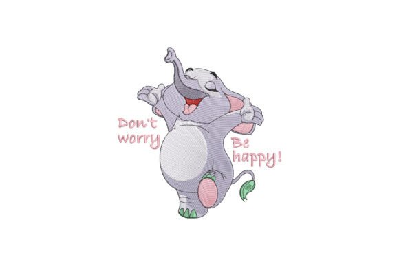 Don t Worry Be Happy Elephant Embroidery